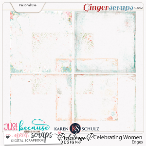 Celebrating Women - Edges - by , Neia Scraps, JB Studio, Karen Schulz, Preletsnaya P