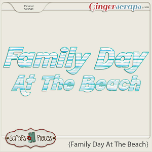 Family Day At The Beach Alpha - Scraps N Pieces