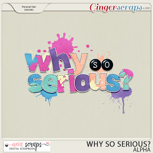 Why so Serious? - Alpha - by Neia Scraps