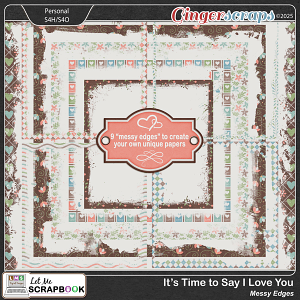 It’s Time to Say I Love You Edges by Let Me Scrapbook