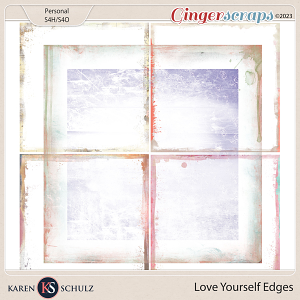 Love Yourself Edges by Karen Schulz