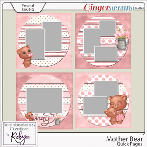 Mother Bear Quick Pages by Scrapbookcrazy Creations