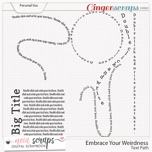 Embrace Your Weirdness - Text Path - by Neia Scraps