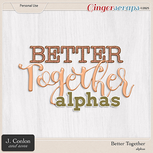 Better Together Alphas by J. Conlon and Sons