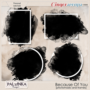 Because Of You Photomasks and Frames by Palvinka Designs Because Of You Photomasks and Frames by Palvinka Designs