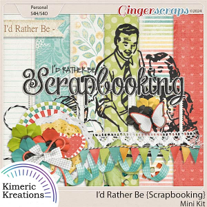 I'd Rather Be Scrapbooking Mini Kit by Kimeric Kreations