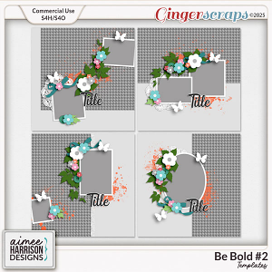 Be Bold #2 Templates by Aimee Harrison