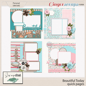 Beautiful Today Quick Pages by ScrapChat Designs