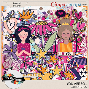 You Are So - Elements Too by Lisa Rosa Designs