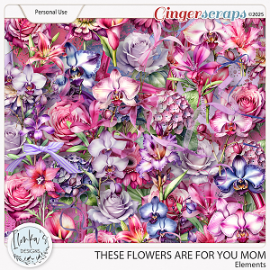 These Flowers Are For You Mom Elements by Ilonka's Designs