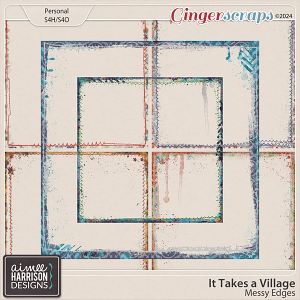 It Takes a Village Messy Edges by Aimee Harrison