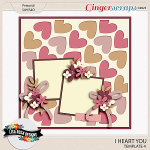 I Heart You Too - Template 4 by Lisa Rosa Designs