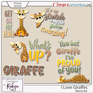 I love Giraffes Word Art by Scrapbookcrazy Creations