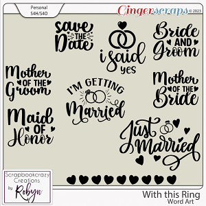 With this Ring Word Art by Scrapbookcrazy Creations