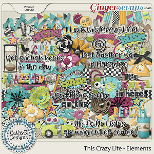This Crazy Life - Elements by CathyK Designs