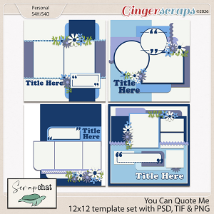 You Can Quote Me Templates by ScrapChat Designs