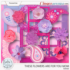 These Flowers Are For You Mom Extra's by Ilonka's Designs