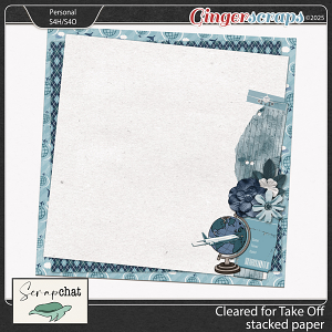 Cleared for Take Off Stacked Paper by ScrapChat Designs
