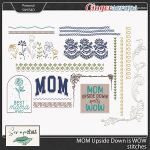 Mom upside down is WOW stitches by ScrapChat Designs